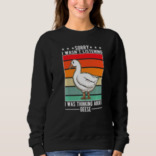 Sweatshirt Je n'écoutais pas que je pensais aux oies