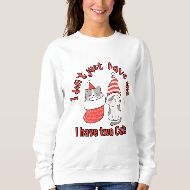 Sweatshirt Je n'en ai pas qu'un, j'ai deux chats (Devant)