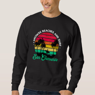 Sweatshirt Je Parcoure Les Plages Et Le Surf San Clemente Sur
