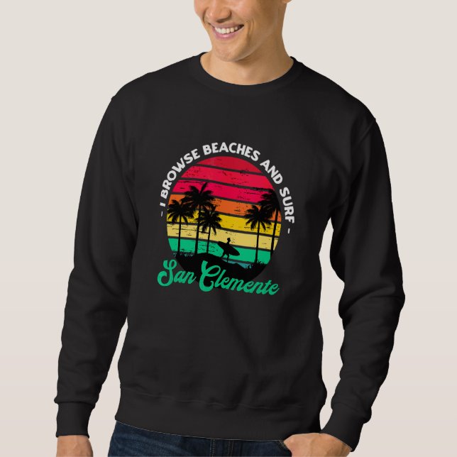 Sweatshirt Je Parcoure Les Plages Et Le Surf San Clemente Sur (Devant)