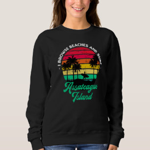 Sweatshirt Je Parcoure Les Plages Et Surf Assateague Island S