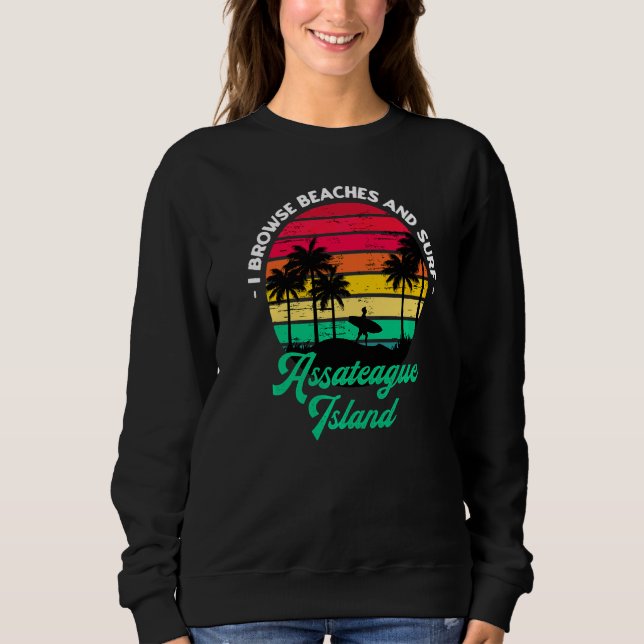 Sweatshirt Je Parcoure Les Plages Et Surf Assateague Island S (Devant)