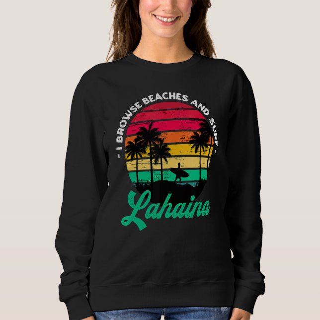 Sweatshirt Je Parcoure Les Plages Et Surf Lahaina Surf Hawaii (Devant)