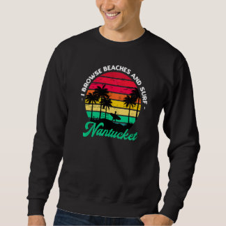 Sweatshirt Je Parcoure Les Plages Et Surf Nantucket Surfing M