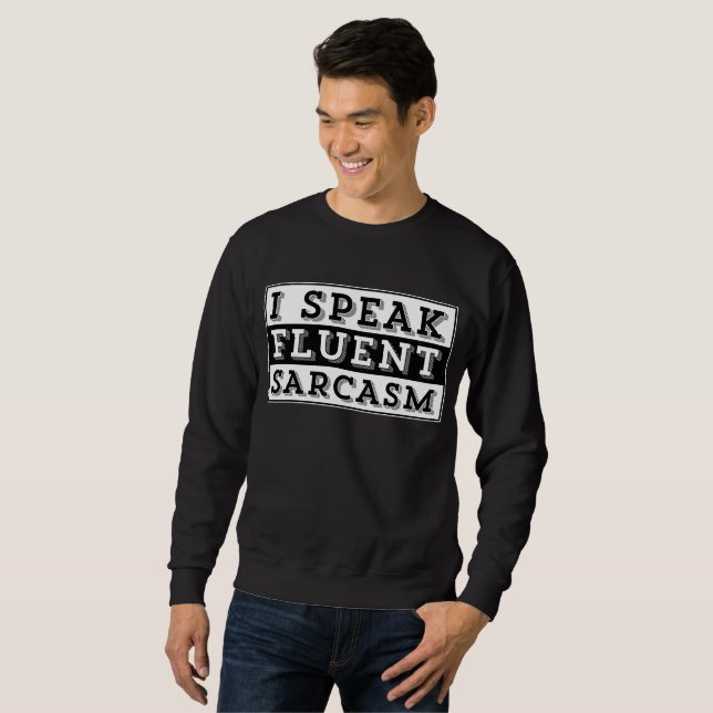 SWEATSHIRT JE PARLE COURAMMENT LE SARCASME (Devant entier)