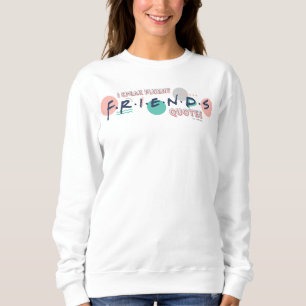 Sweatshirt Je parle couramment les citations FRIENDS™
