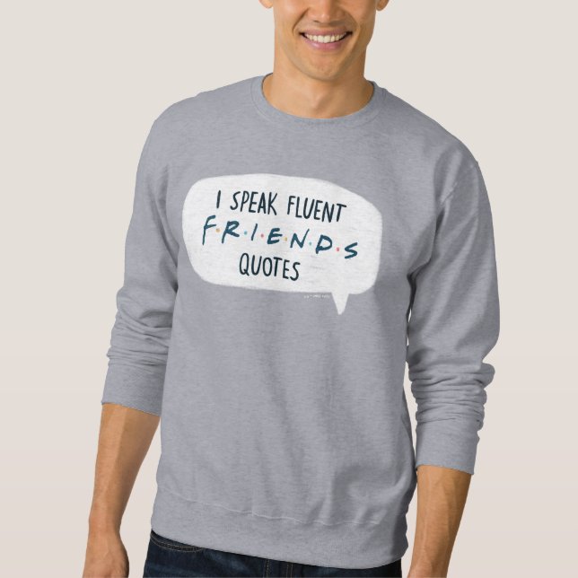 Sweatshirt Je parle couramment les citations FRIENDS™ (Devant)