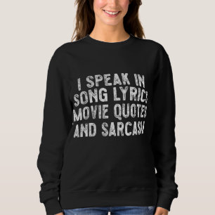 Sweatshirt Je Parle Dans Les Citations De Cinéma Chansons Et