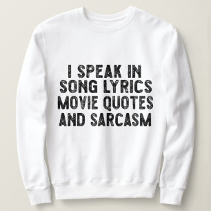 Sweatshirt Je Parle Dans Les Citations De Film Des Chansons E