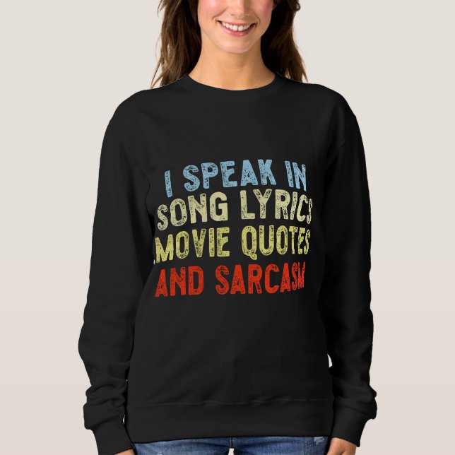 Sweatshirt Je Parle Dans Les Citations De Film Des Chansons E (Devant)