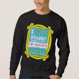 Sweatshirt Je parle des devis Fluent FRIENDS™ - Peephole