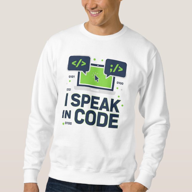 Sweatshirt Je parle en code – T-shirt drôle pour programmeur  (Devant)