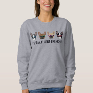 Sweatshirt Je Parle Fluent Frenchie Funny French Bulldog Cita
