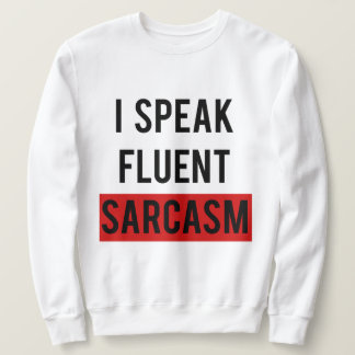 Sweatshirt Je parle le sarcasme fluide