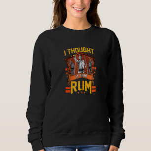 Sweatshirt Je Pensais Qu'Il Dit Rum Drôle Coureur De Pun