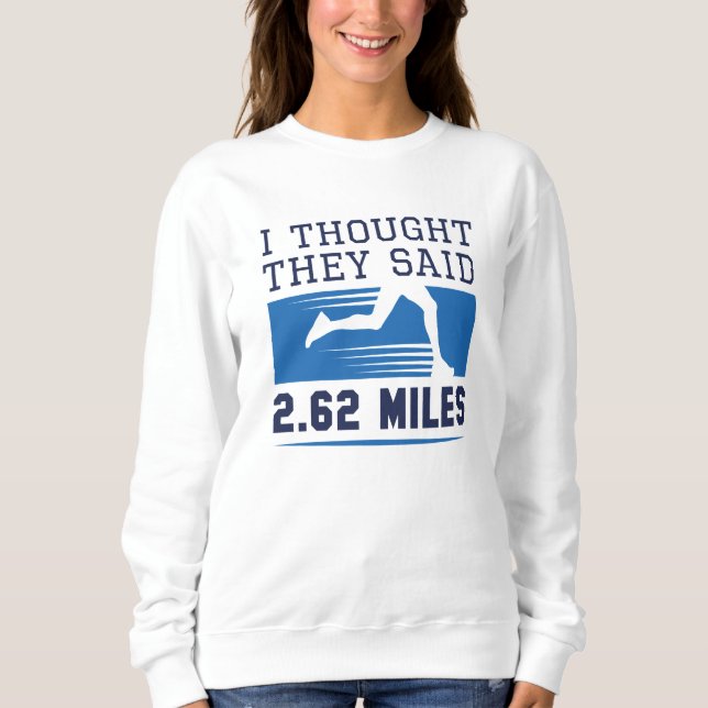 Sweatshirt Je Pensais Qu'Ils Disaient 4,62 Km (Devant)