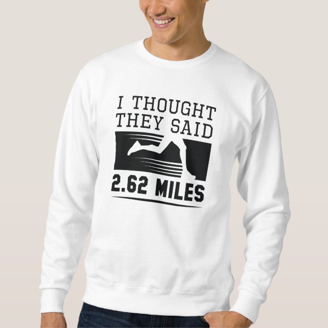 Sweatshirt Je Pensais Qu'Ils Disaient 4,62 Km (Devant)