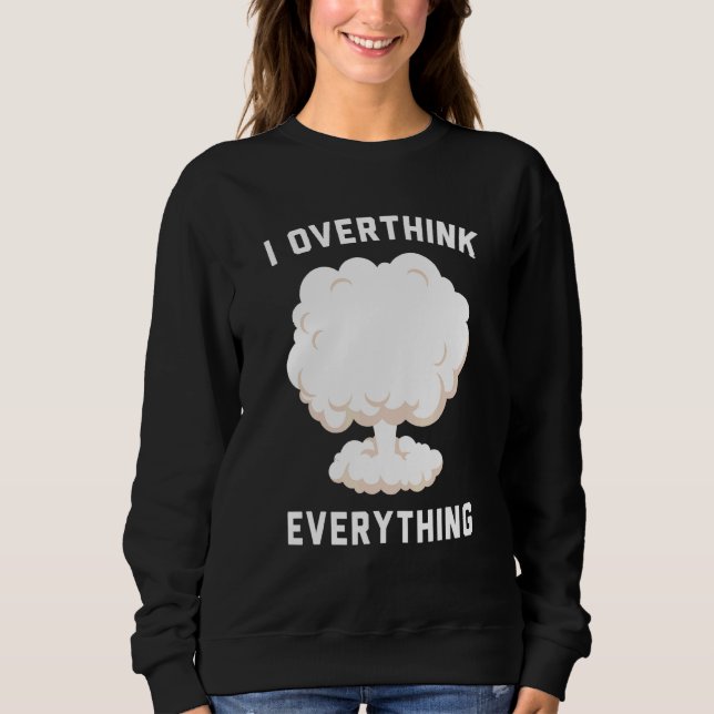 Sweatshirt Je pense à tout (Devant)