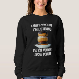Sweatshirt Je pense aux beignets Nourritures auxquelles je n