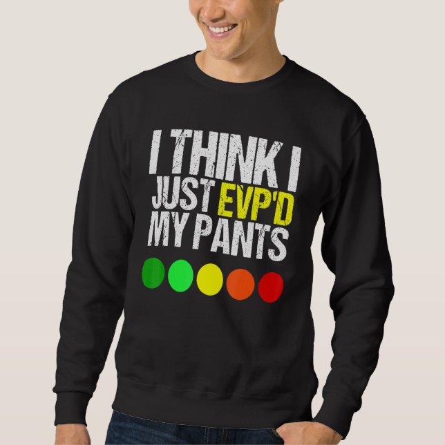 Sweatshirt Je Pense Que J'Ai Juste Évité Mes Pantalons Comme  (Devant)