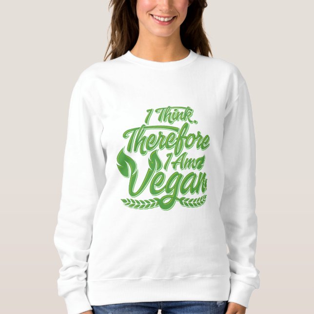 Sweatshirt Je Pense Que Je Suis Vegan. (Devant)