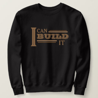 Sweatshirt Je peux construire un sweat-shirt