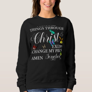 Sweatshirt Je Peux Faire Tout Par L'Art Du Papillon Christ