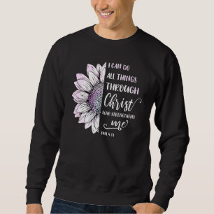 Sweatshirt Je Peux Faire Tout Par Le Christ Phil 413 Bible
