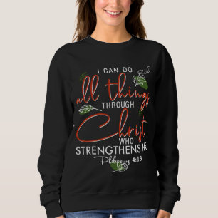 Sweatshirt Je Peux Faire Tout Par Le Christ Qui Renforce