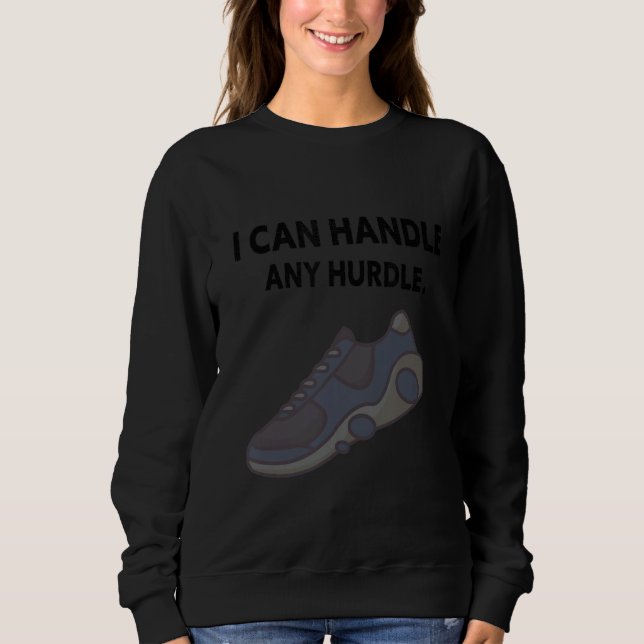 Sweatshirt Je Peux Gérer N'Importe Quel Obstacle (Devant)