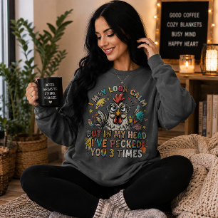 Sweatshirt Je peux paraître calme Coq énervé