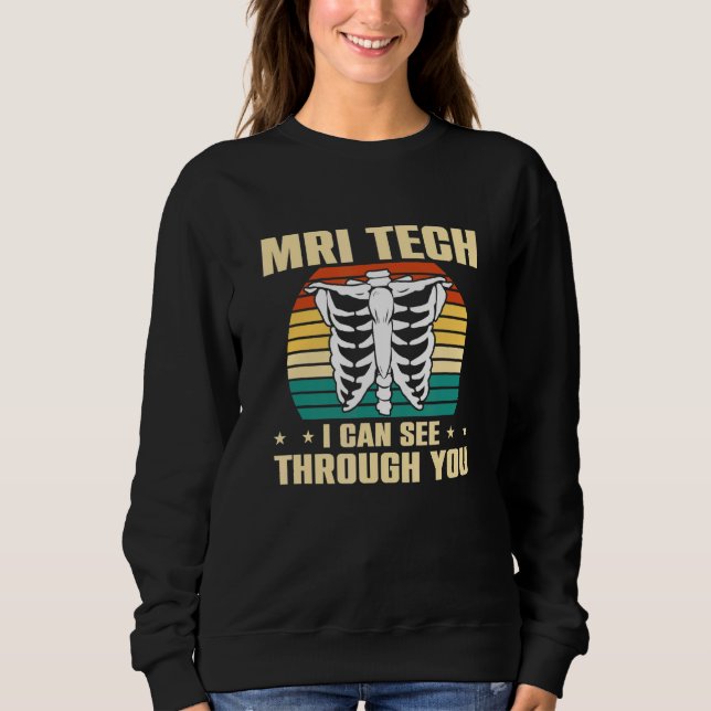 Sweatshirt Je Peux Voir Par Vous Technologue Mri Tech (Devant)