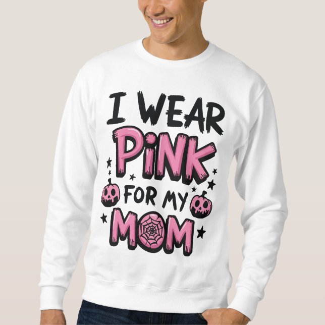 Sweatshirt Je Porte Du Rose Pour Ma Mère Sensibilisation Au C (Devant)