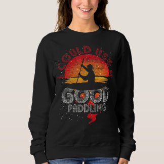 Sweatshirt Je Pourrais Utiliser Une Bonne Paddle Retro Sport 