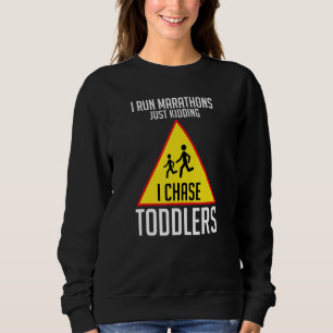Sweatshirt Je Poursuis Les Jeunes Apprends Aux Étudiants À Fa
