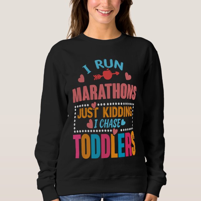 Sweatshirt Je poursuis les tout-petits pour les enseignants d (Devant)