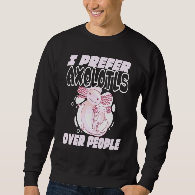 Sweatshirt Je Préfère Axolotl Sur Les Gens (Devant)