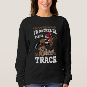 Sweatshirt Je Préfère Être À La Course, Course À Cheval