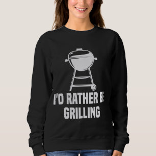 Sweatshirt Je préfère Griller Grill BBQ Smoker