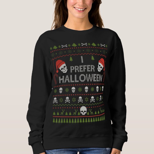 Sweatshirt Je Préfère Halloween Sweater de Noël Funny Ugly Xm (Devant)