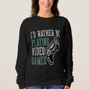 Sweatshirt Je préfère jouer aux jeux vidéo