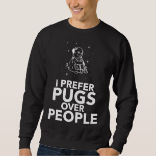 Sweatshirt Je préfère les Carlins aux gens T-shirt classique 