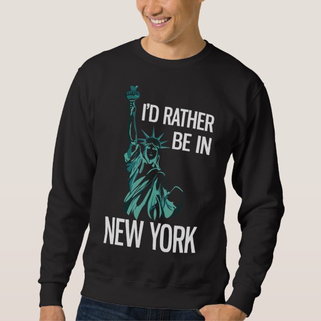 Sweatshirt Je préférerais être à New York (Devant)