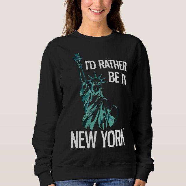 Sweatshirt Je préférerais être à New York (Devant)