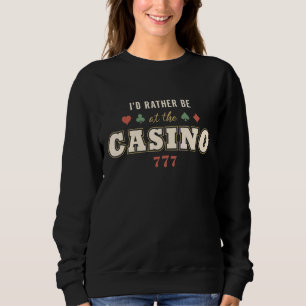Sweatshirt Je Préférerais Être Au Casino Retro Vintage Gambli