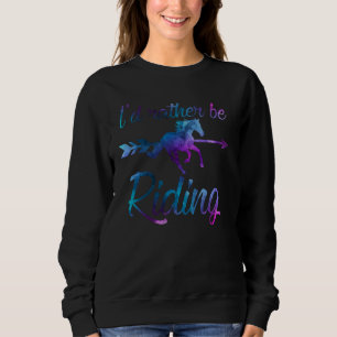 Sweatshirt Je Préférerais Faire De L'Équestre Amateur De Chev