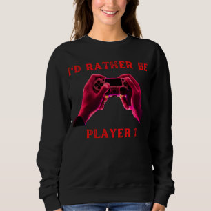 Sweatshirt Je préférerais jouer 1 fummy gamer disant garçons
