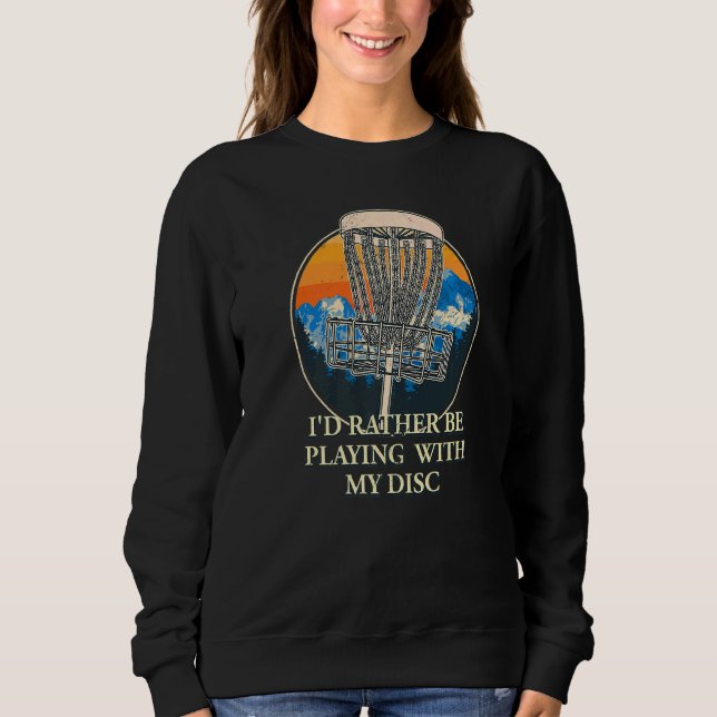 Sweatshirt Je préférerais jouer avec mon disque Introvert Dis (Devant)