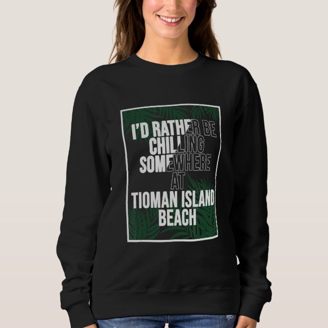 Sweatshirt Je préférerais me détendre sur la plage de l'île d (Devant)