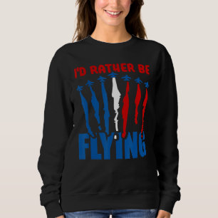 Sweatshirt Je préférerais voler Avion Avion Pilote Vol